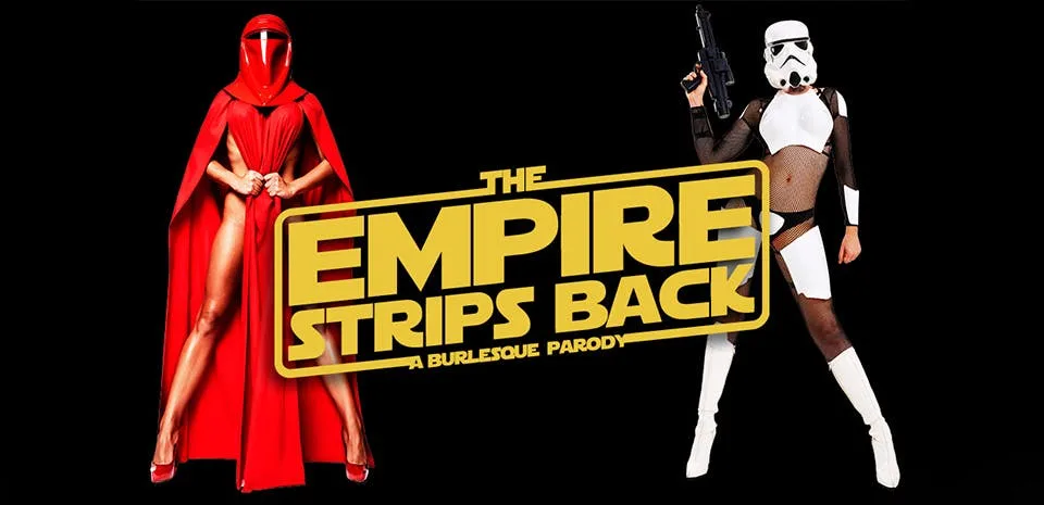 The Empire Strips Back — A Burlesque Parody